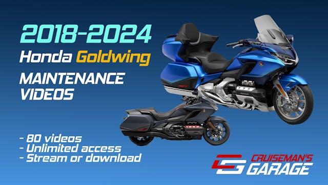 2018 - 2024 Goldwing Maintenance