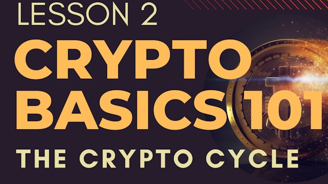 CB 101 Lesson 2 : Crypto Cycle Explained