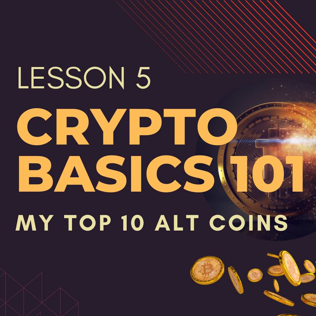 CB 101 Lesson 5: My top 10 Alt Coins ATM