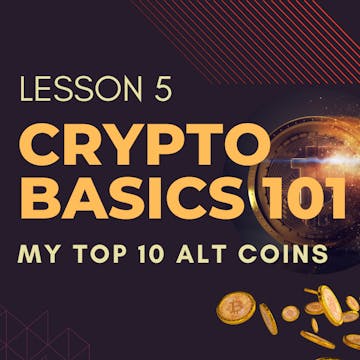 CB 101 Lesson 5: My top 10 Alt Coins ATM