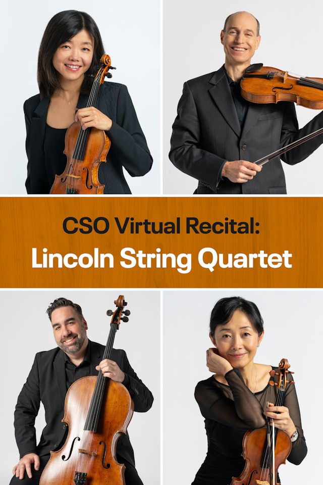 CSO Virtual Recital: Lincoln String Quartet