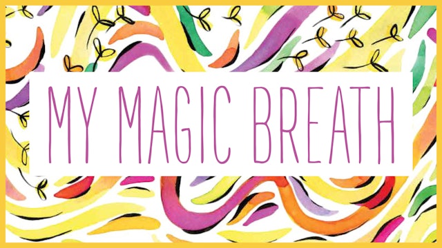 My Magic Breath