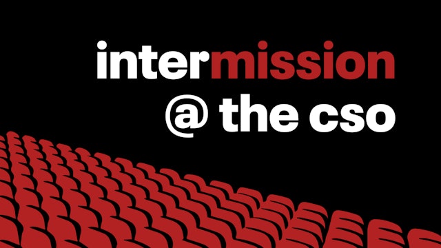 Podcast: interMISSION @ the CSO