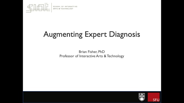 Augmenting Expert Diagnosis by Dr. Brian Fisher