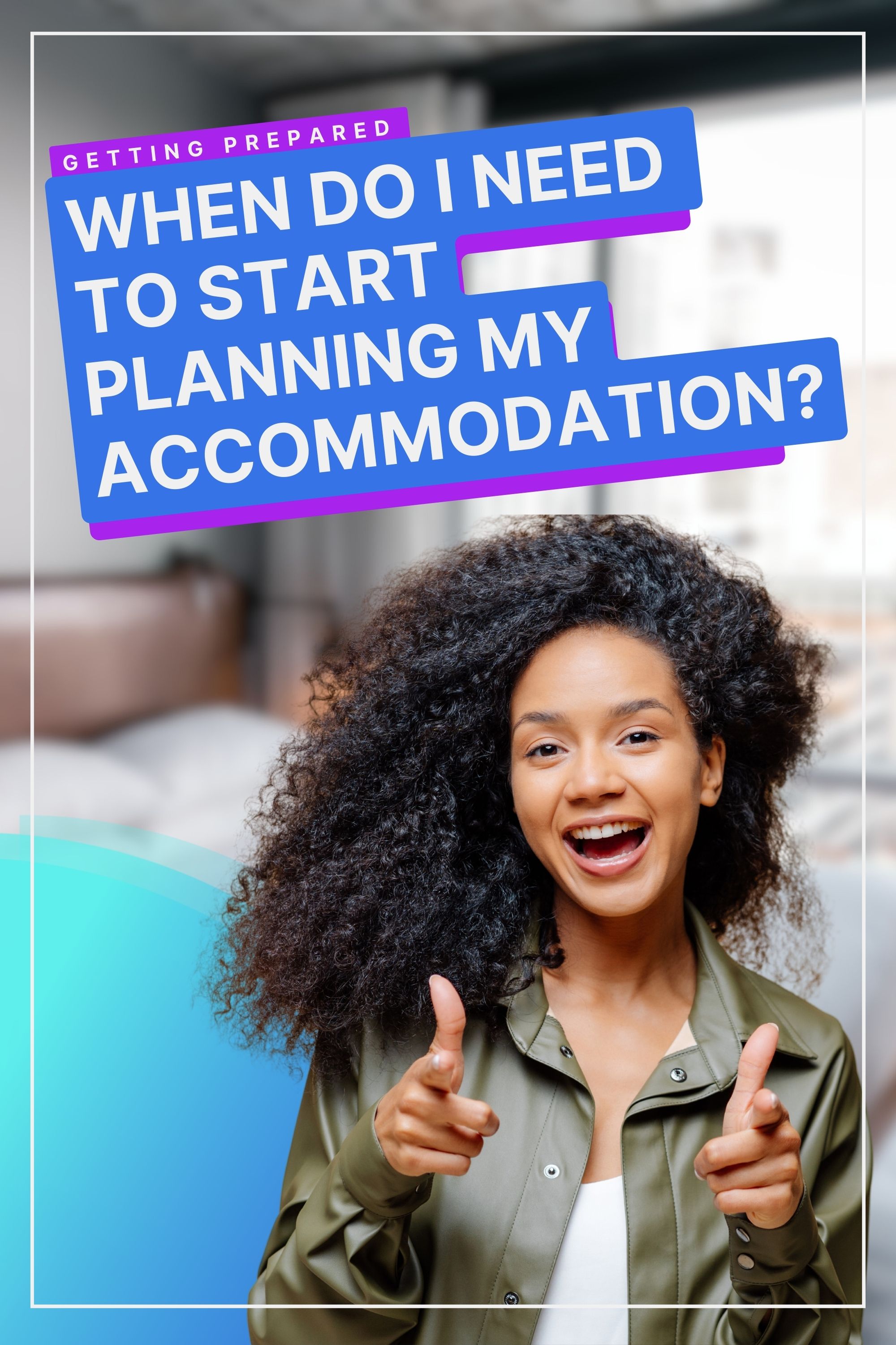 Why You Should Plan Your Accommodation Now
