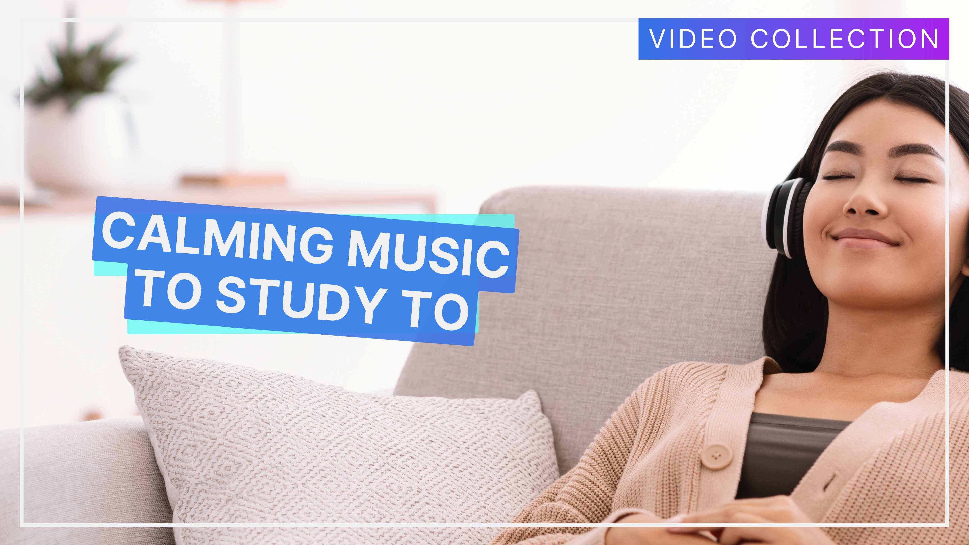 Calming Music To Study To