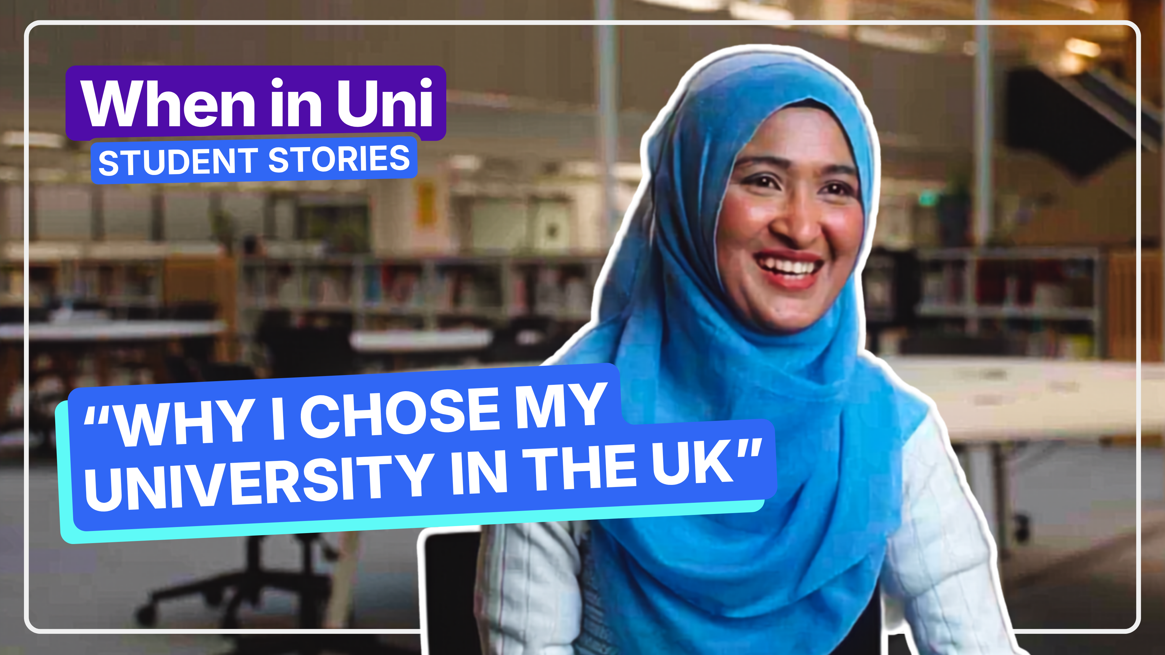"Why I Chose My University in the UK" - When in Uni