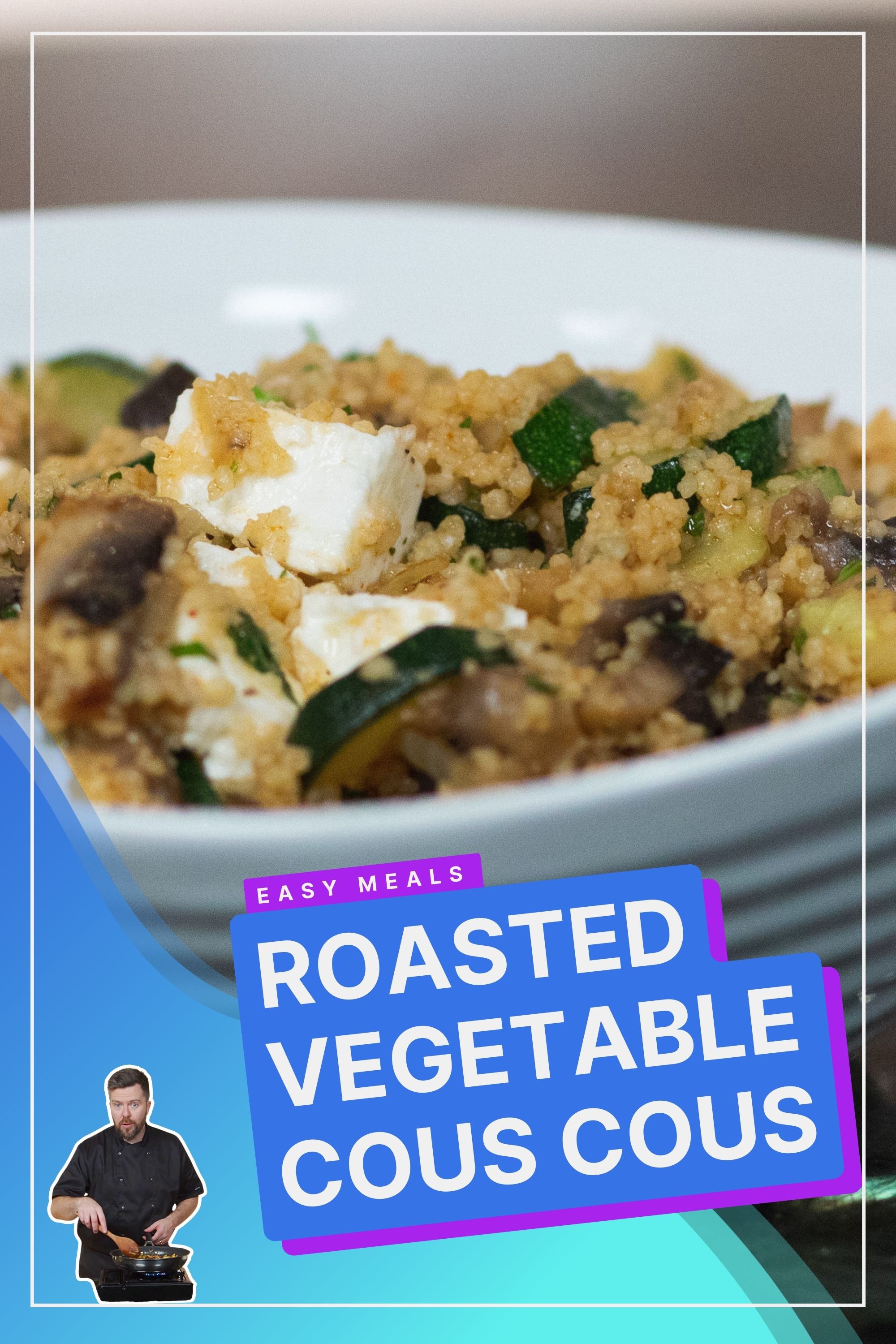 Roast Vegetable Cous Cous