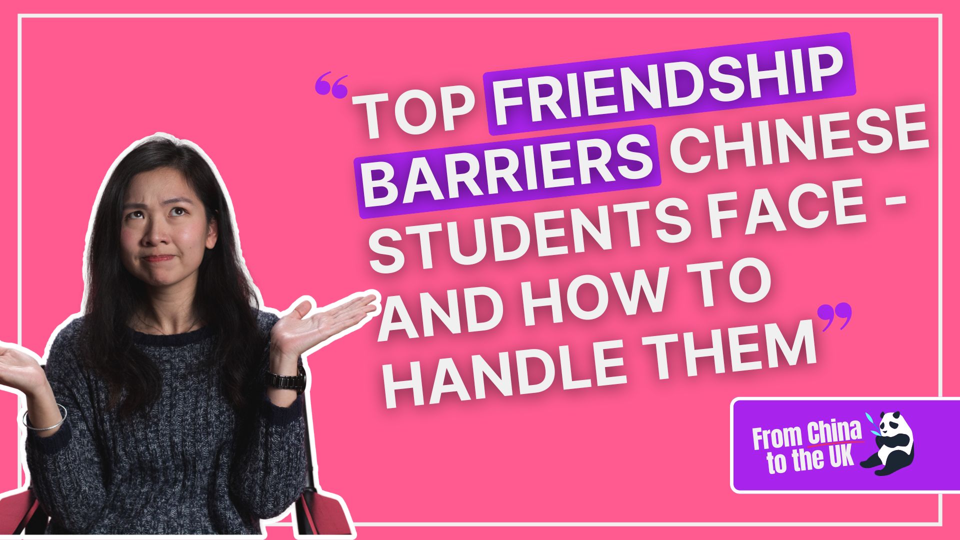Top Friendship Barriers Chinese Students Face - And How to Handle Them