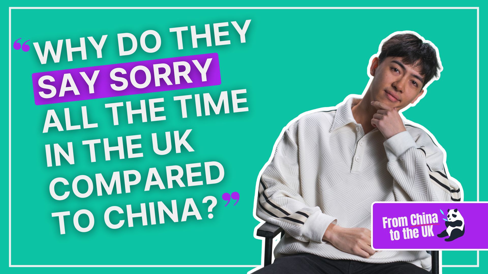 Why Do They Say Sorry All the Time In The UK Compared to China?