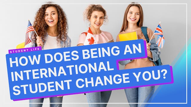 How Being An International Student Ch...