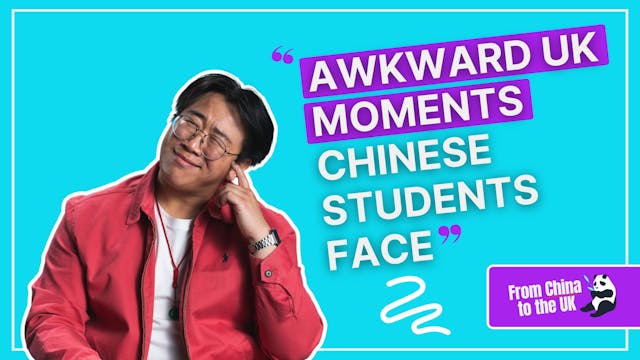 Awkward UK Moments Chinese Students Face