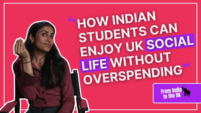 How Indian Students Can Enjoy UK Soci...
