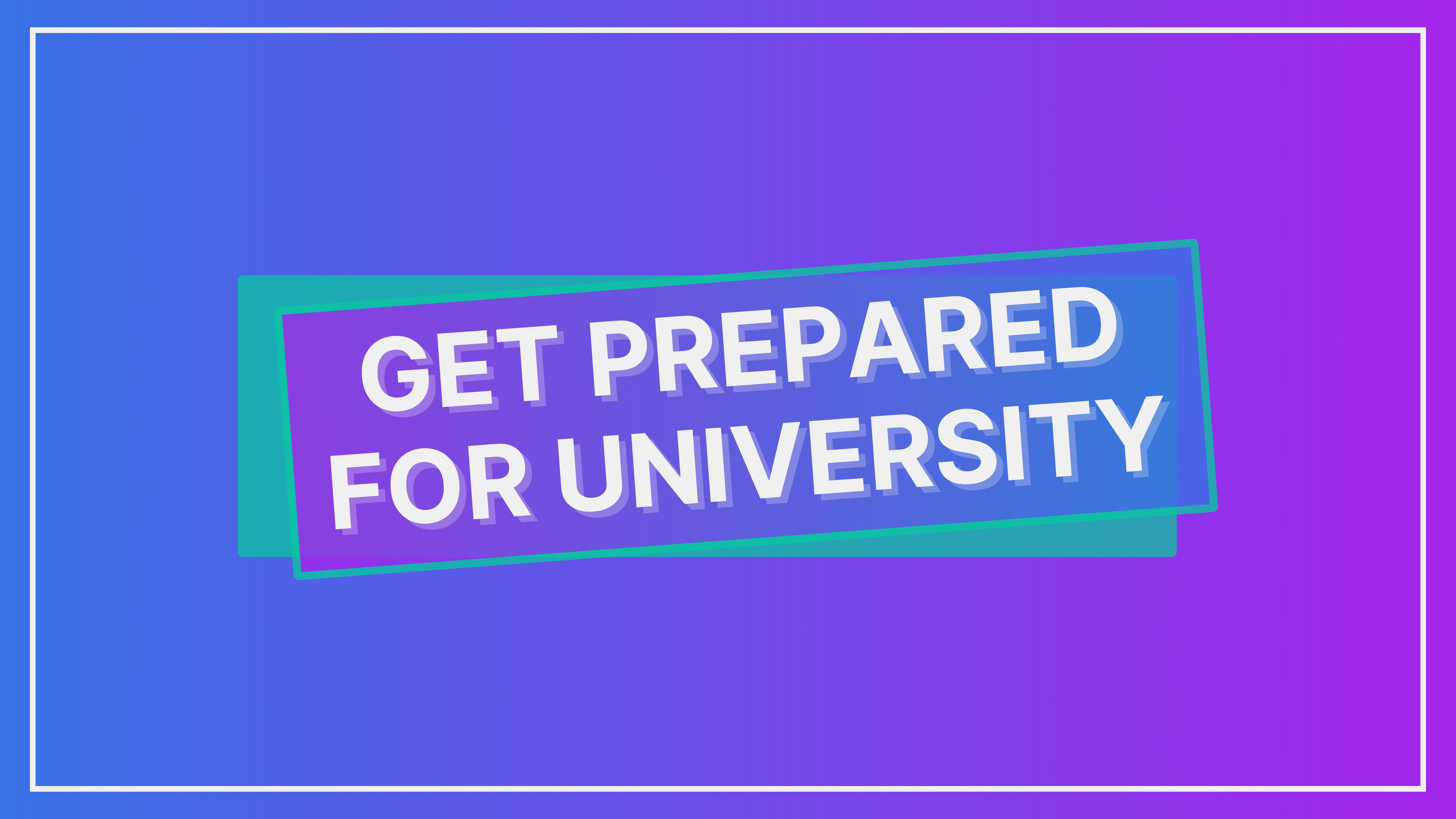 Get Prepared For University