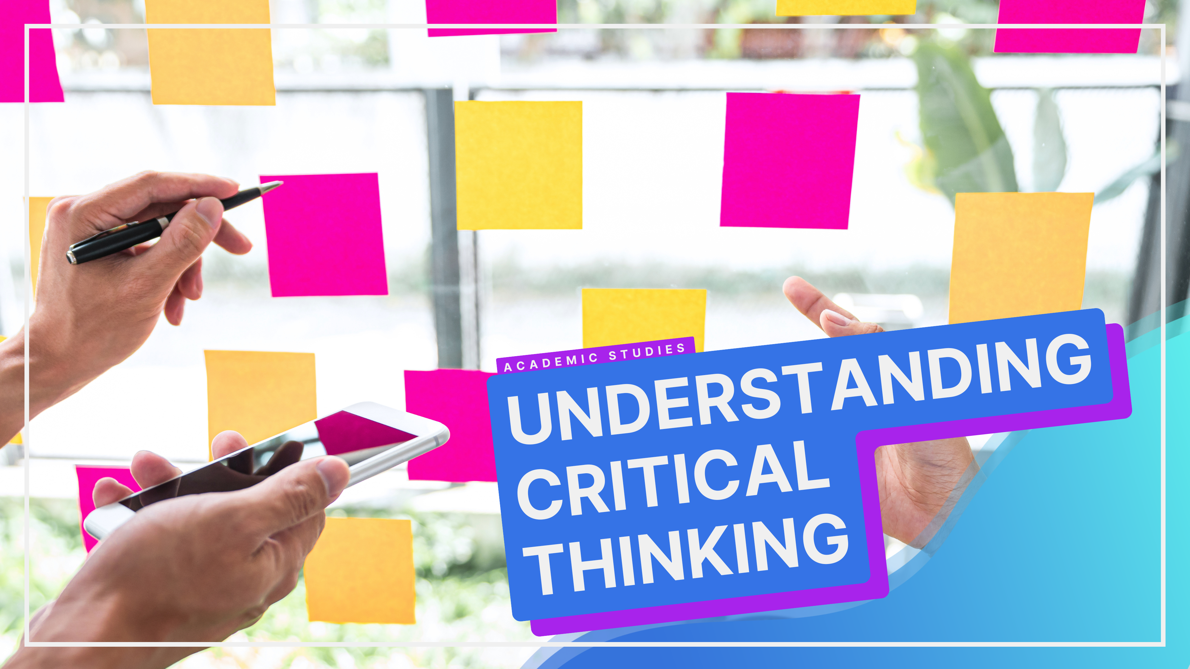 Understanding Critical Thinking