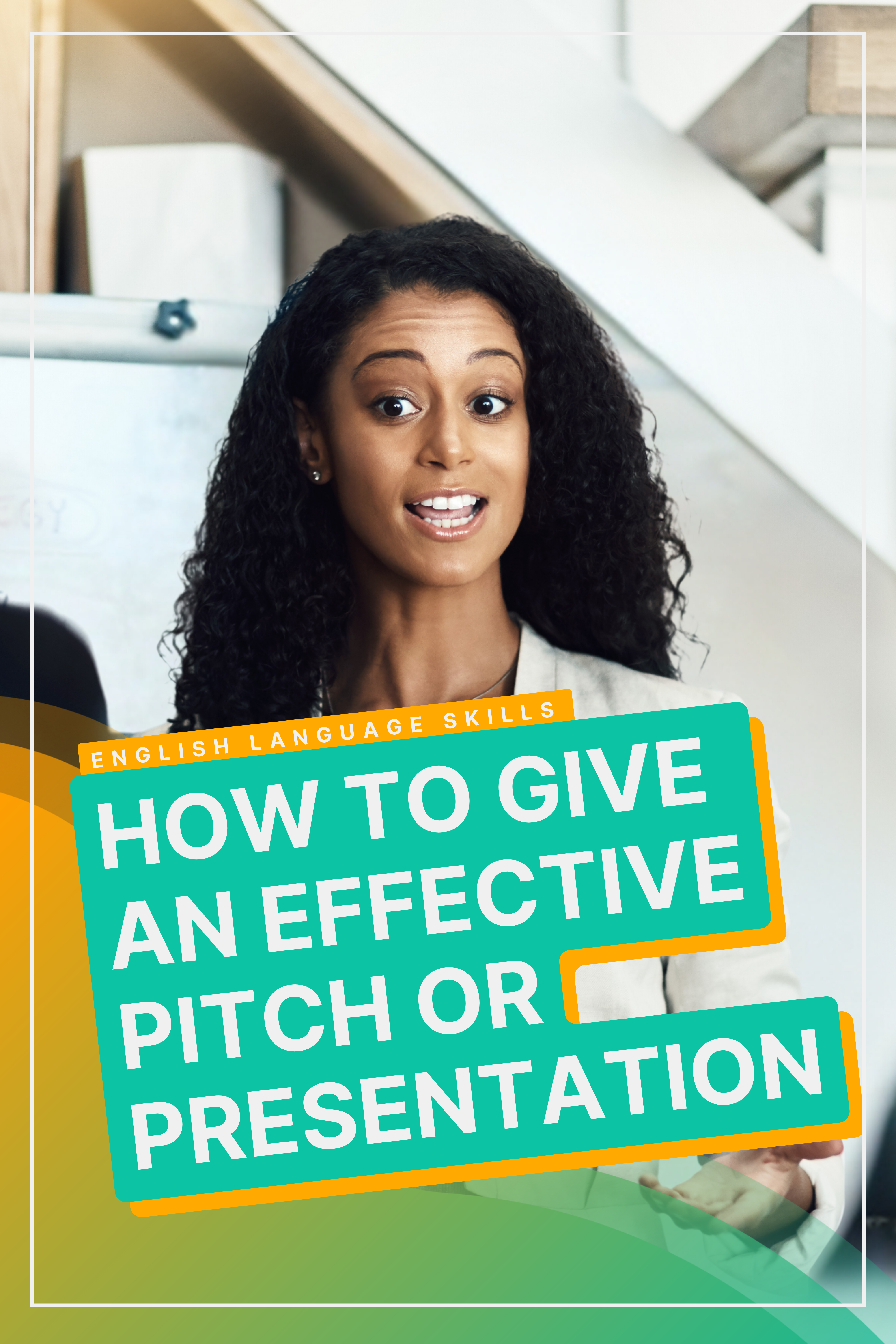 How To Give An Effective Pitch or Presentation