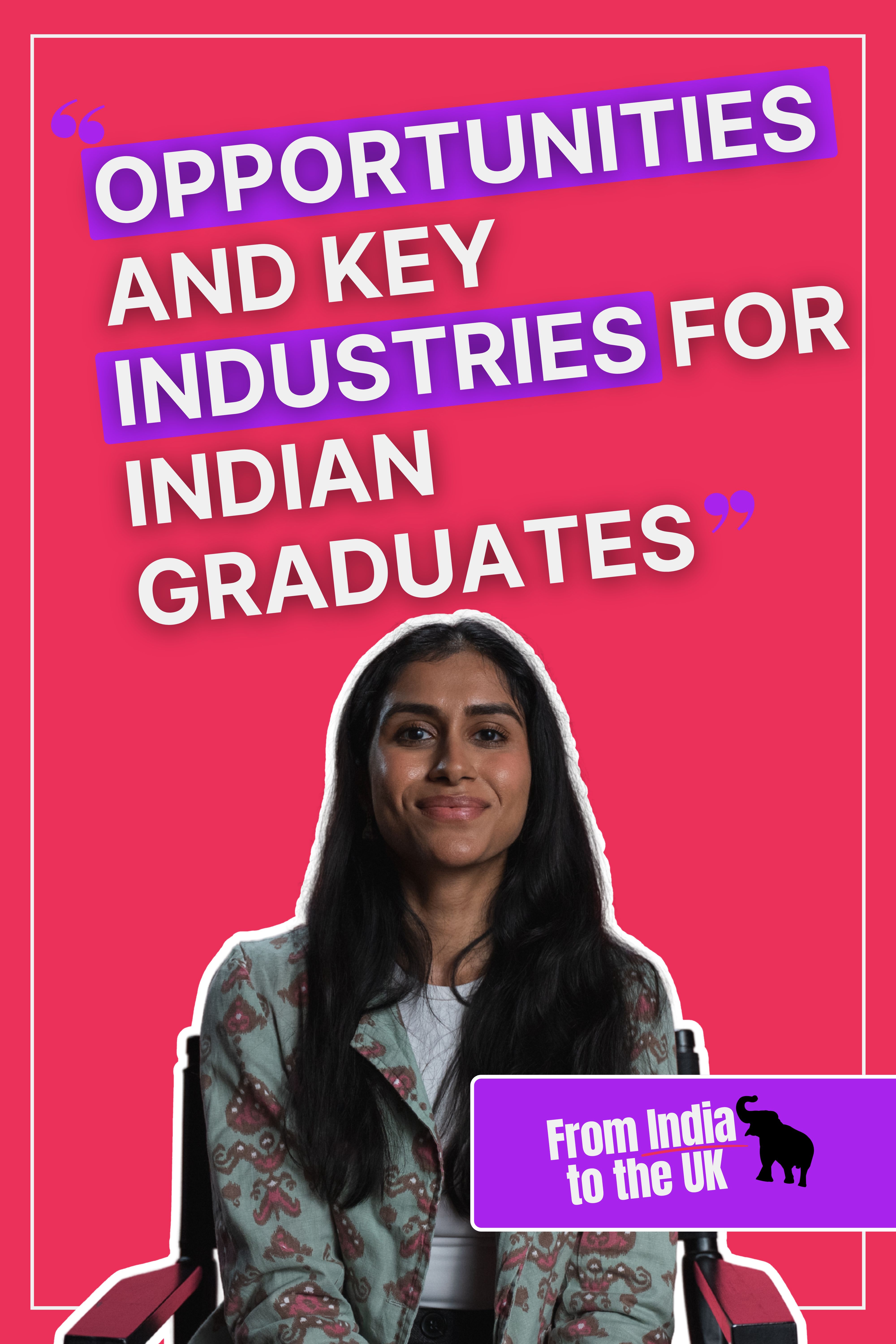 Opportunities and Key Industries for Indian Graduates