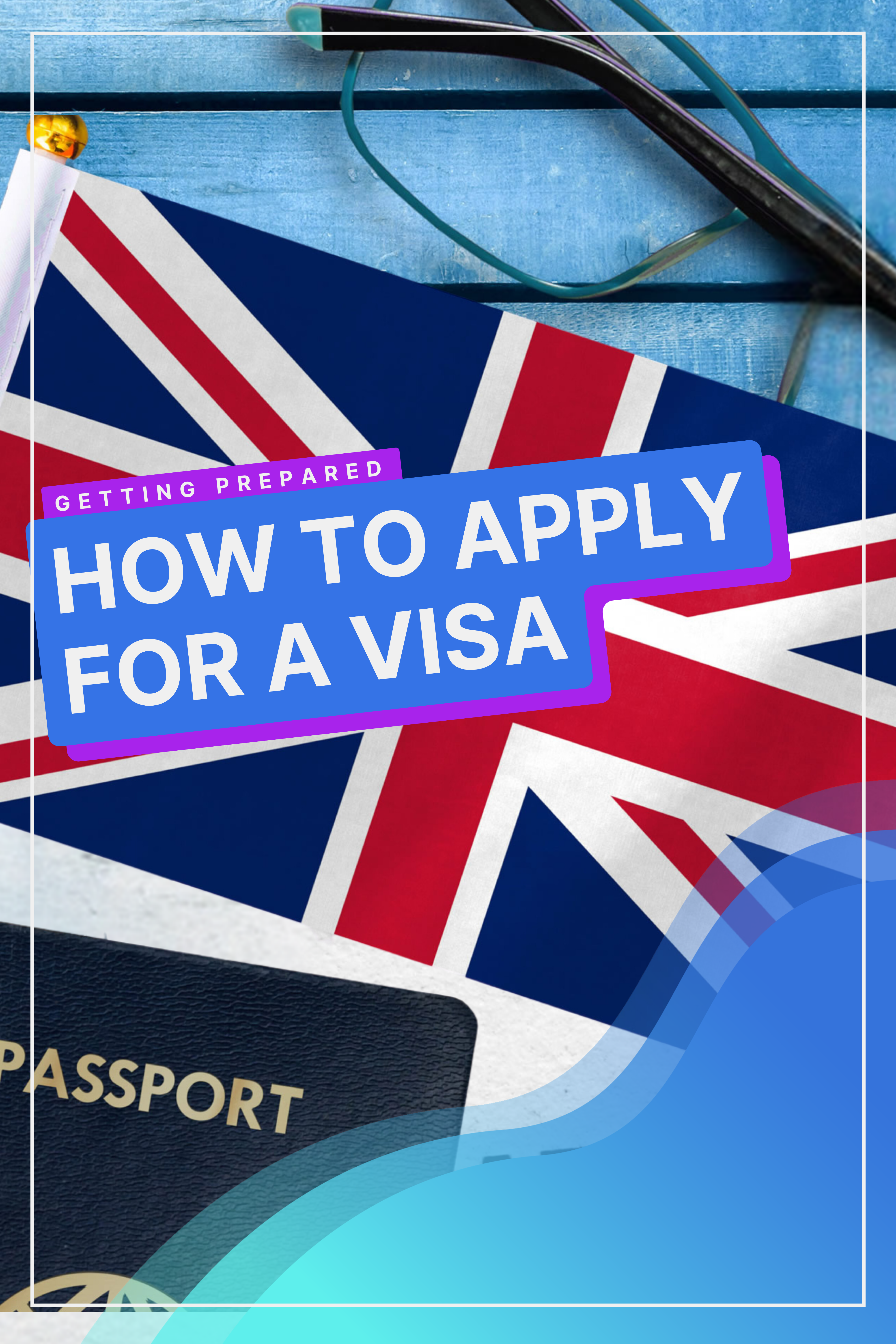 How To Apply For A Visa