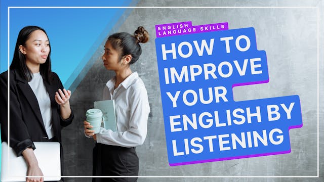 How Listening Can Improve Your English