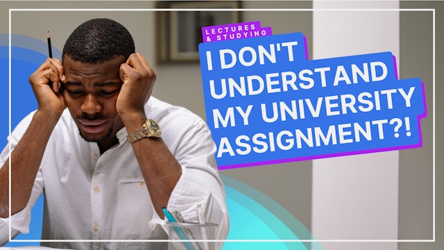 What To Do When You Don't Understand Your Assignment