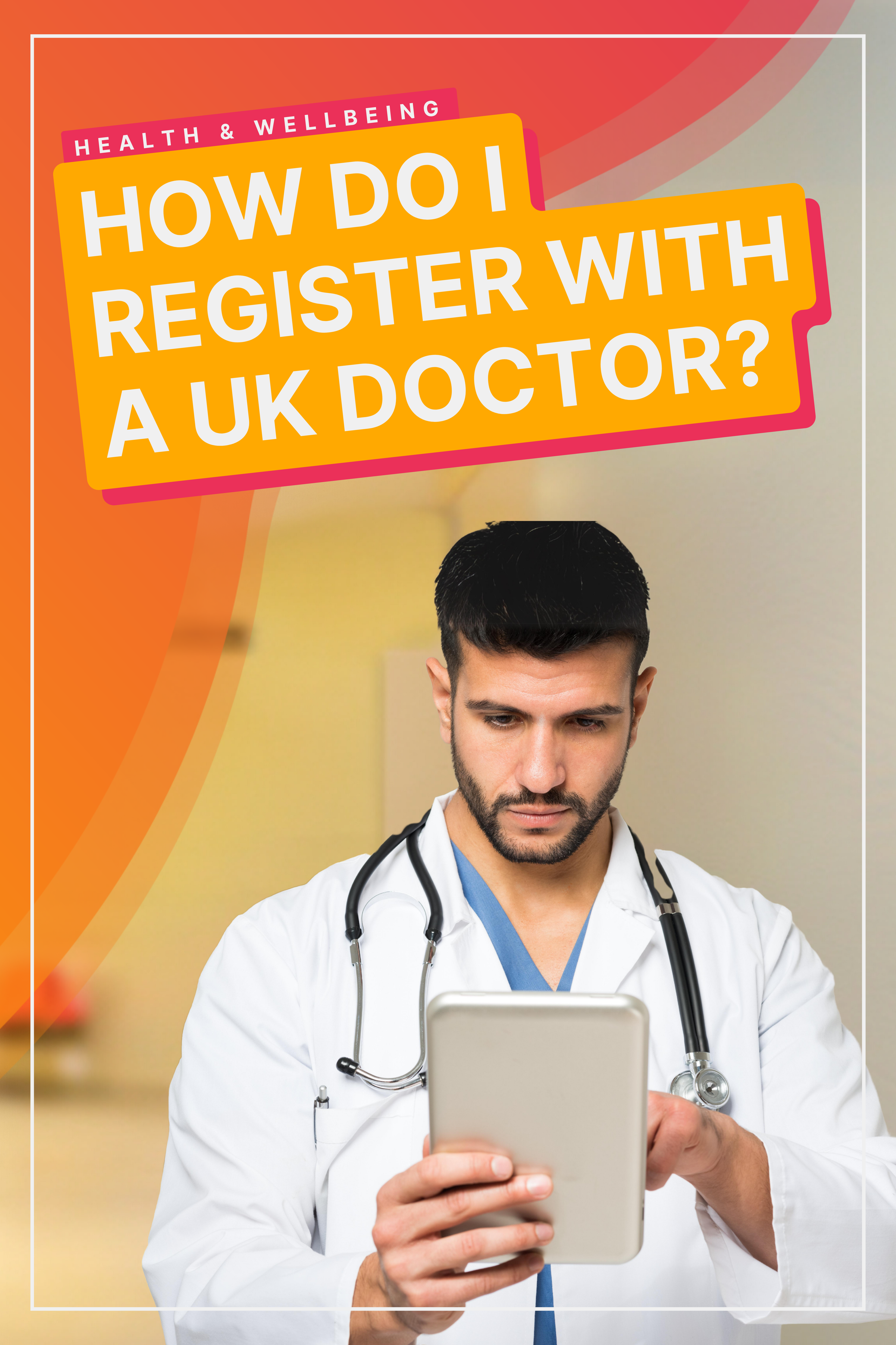 How To Register With A UK Doctor