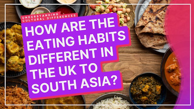 Food Culture: UK Compared To South Asia