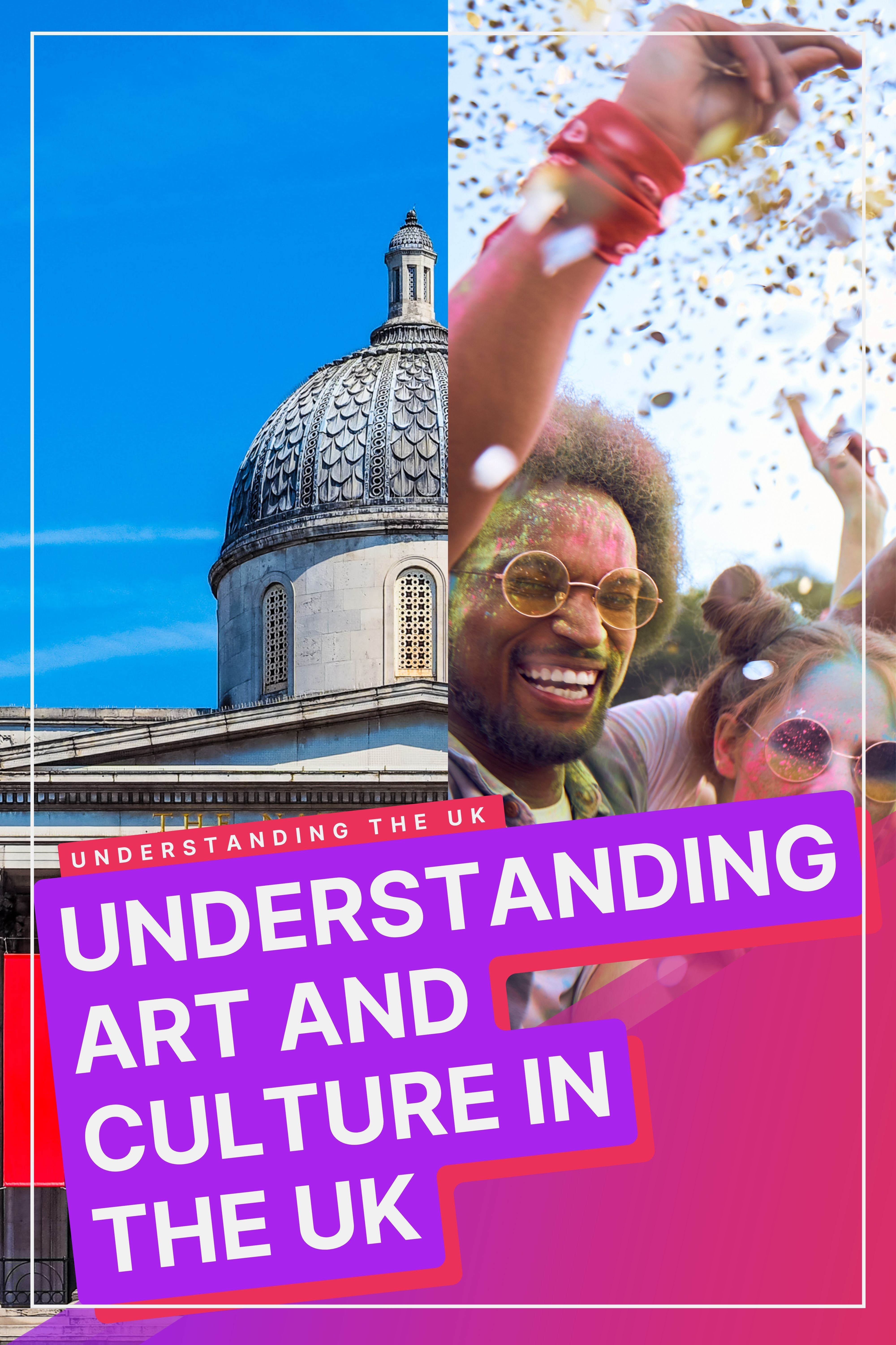Art & Culture: UK Edition