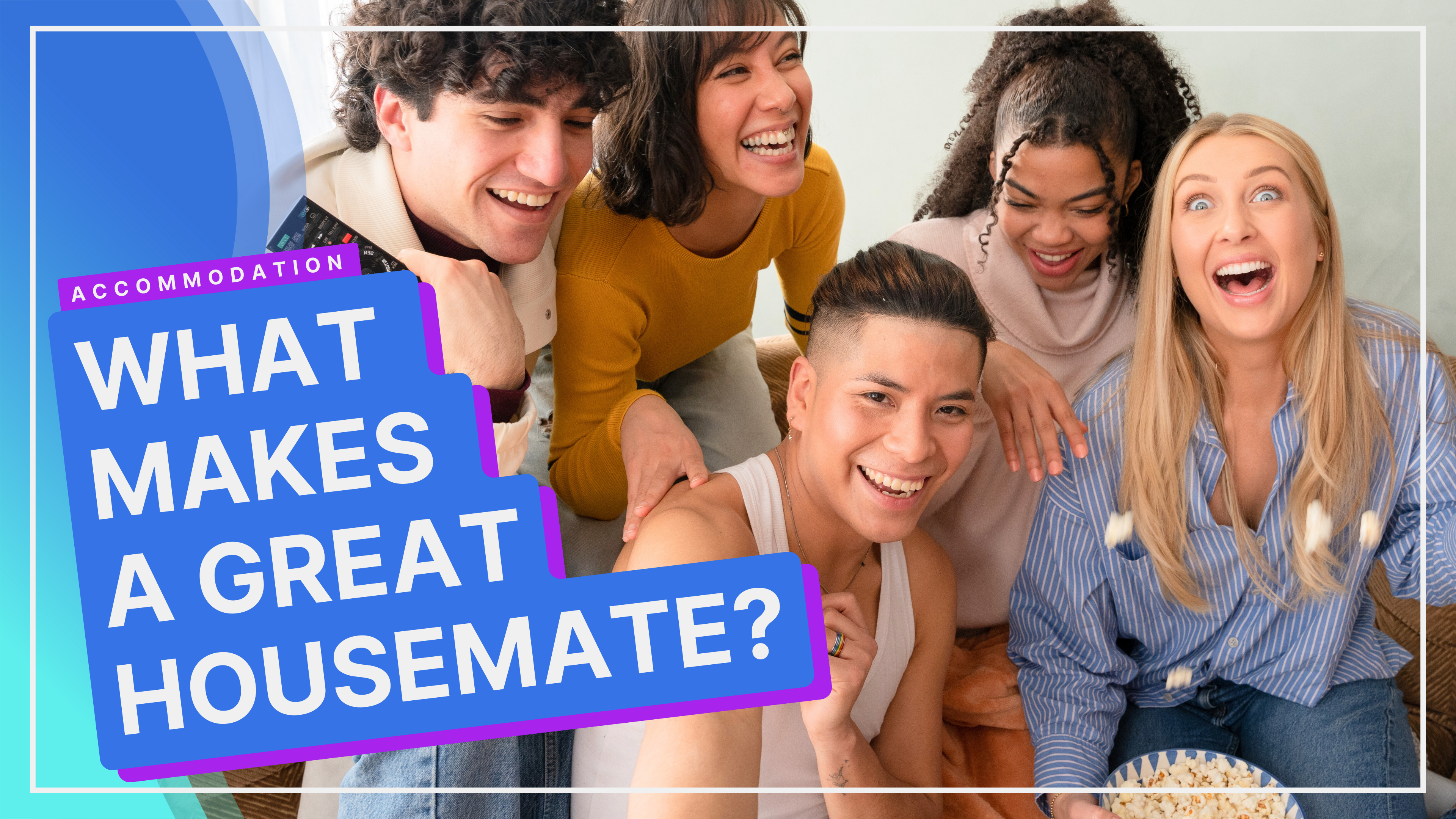 What Makes A Great Housemate