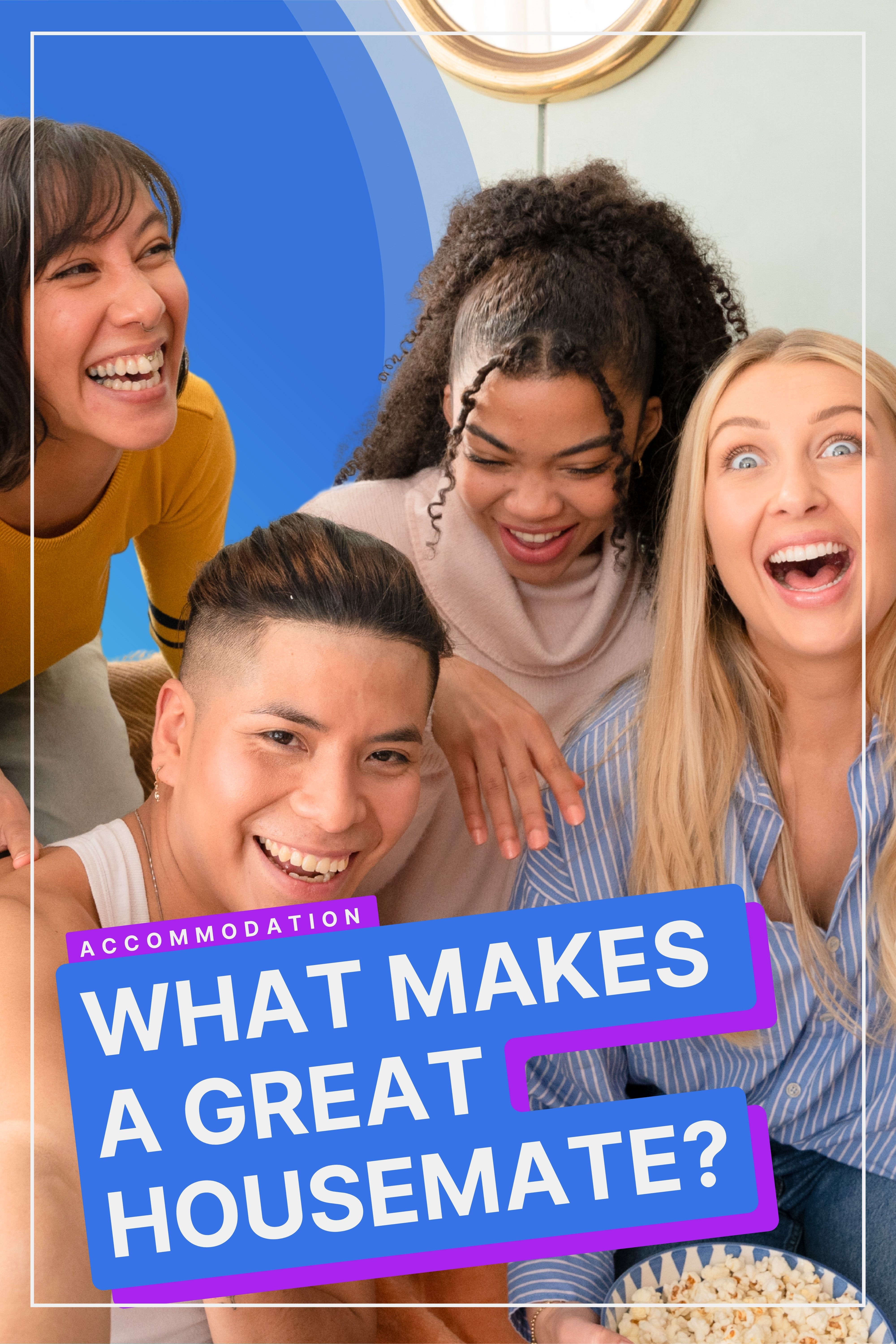 What Makes A Great Housemate