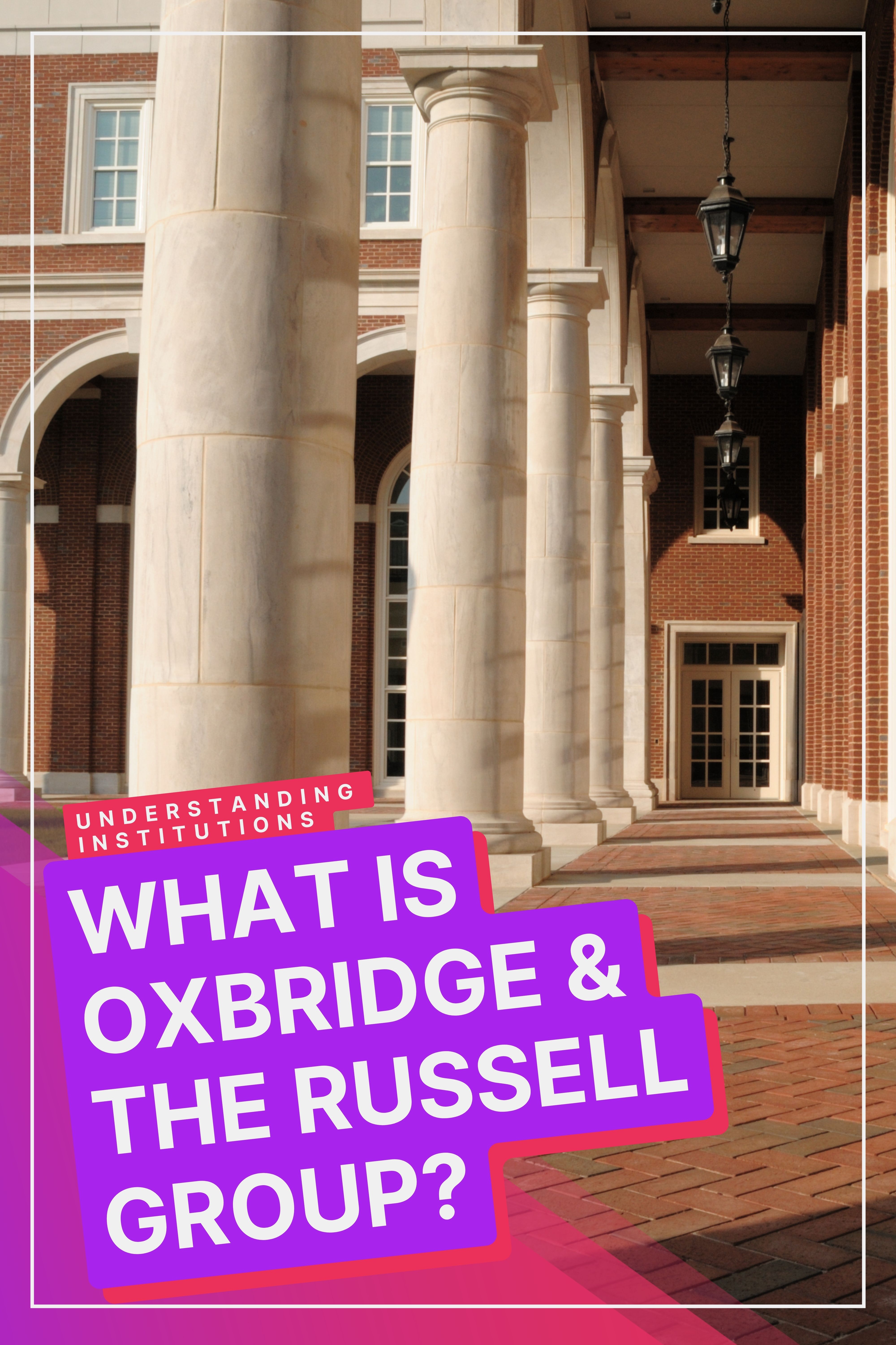 Oxbridge, Russell Group And Redbrick