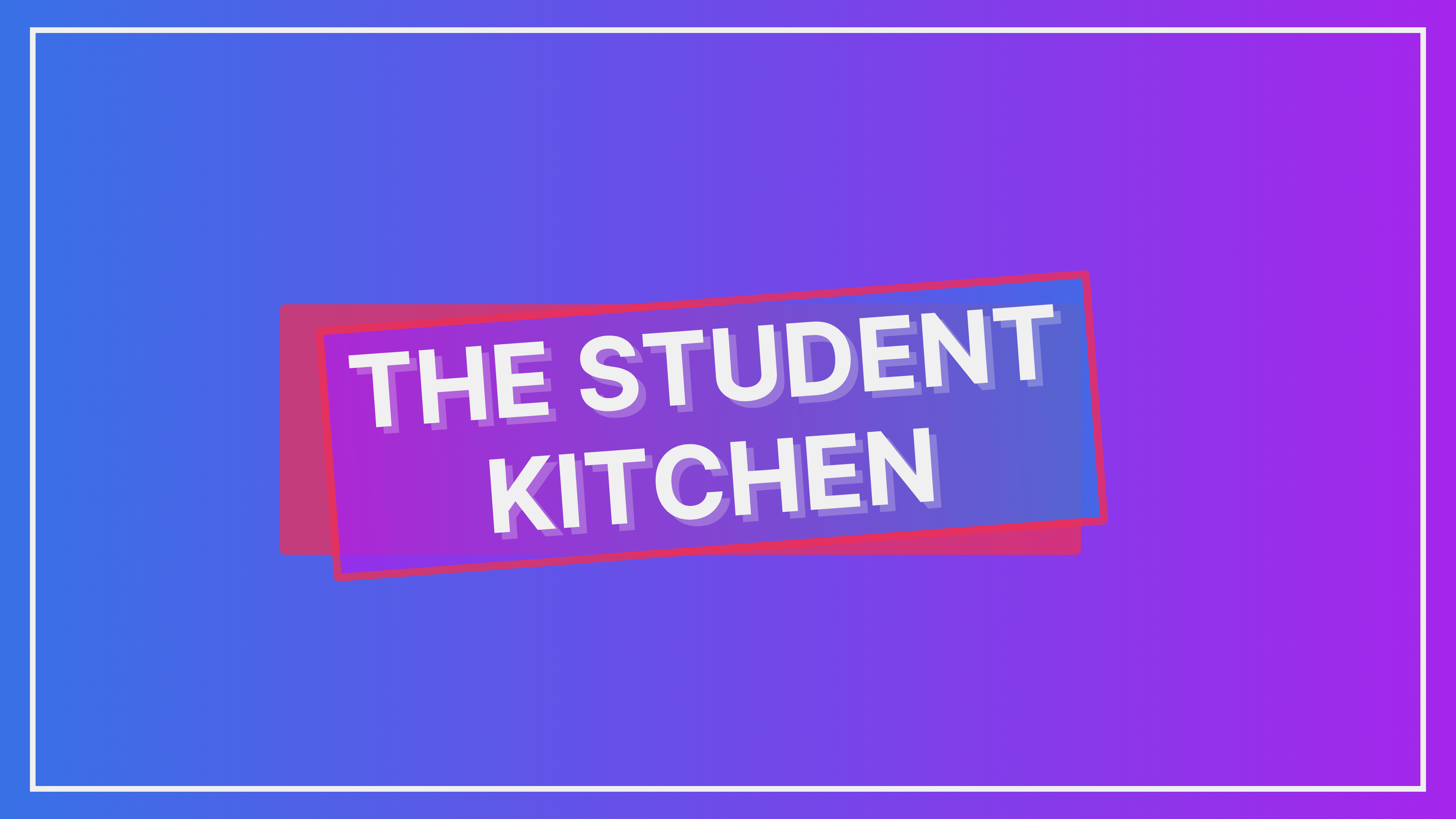 The Student Kitchen