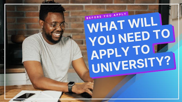 What You Will Need To Apply To Univer...