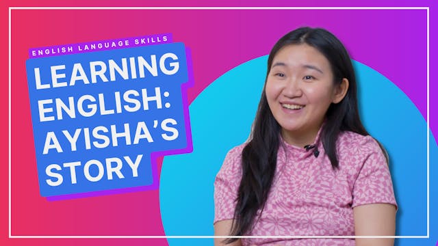 Learning English: Ayisha's Story