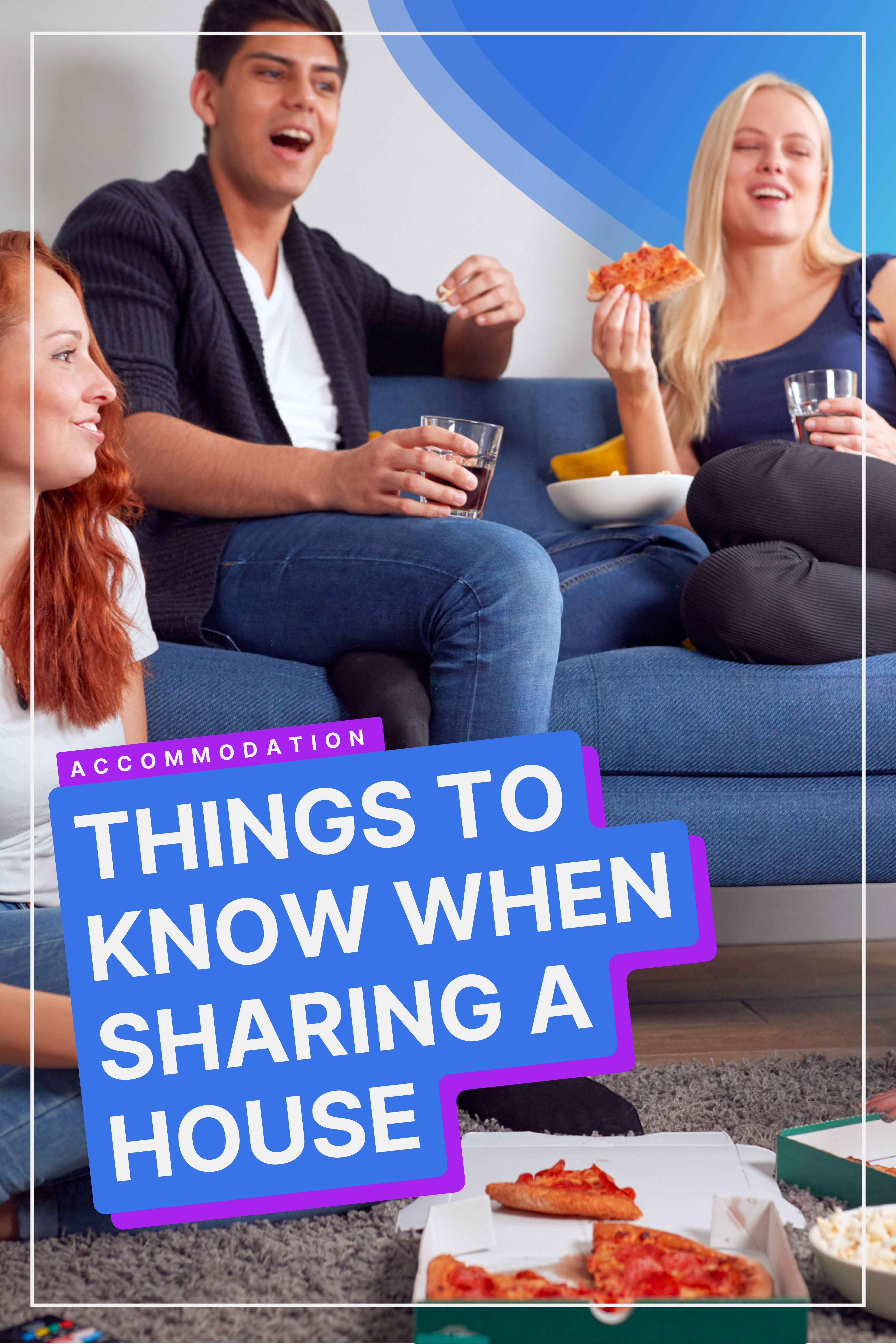 Things To Know When Sharing A House