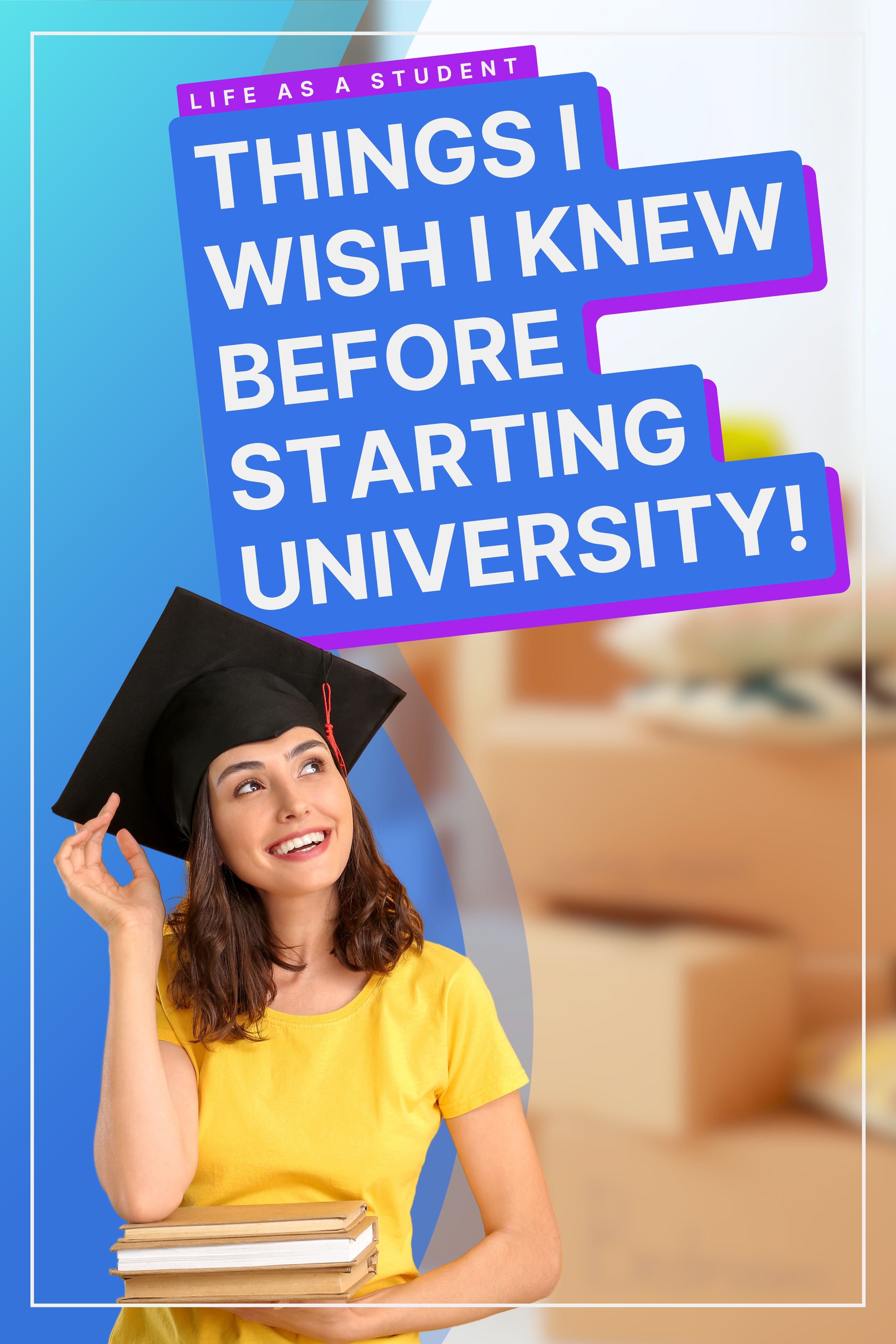What I Wish I Knew Before Starting University
