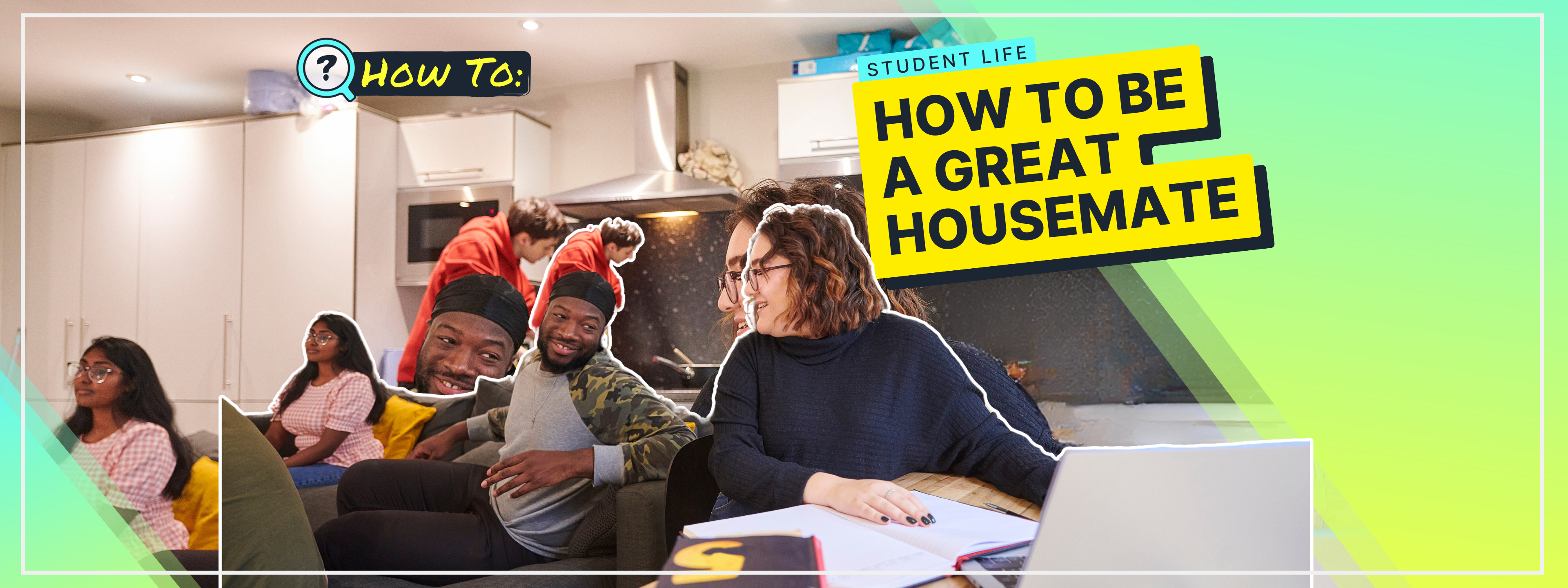How To Be The Best House Mate