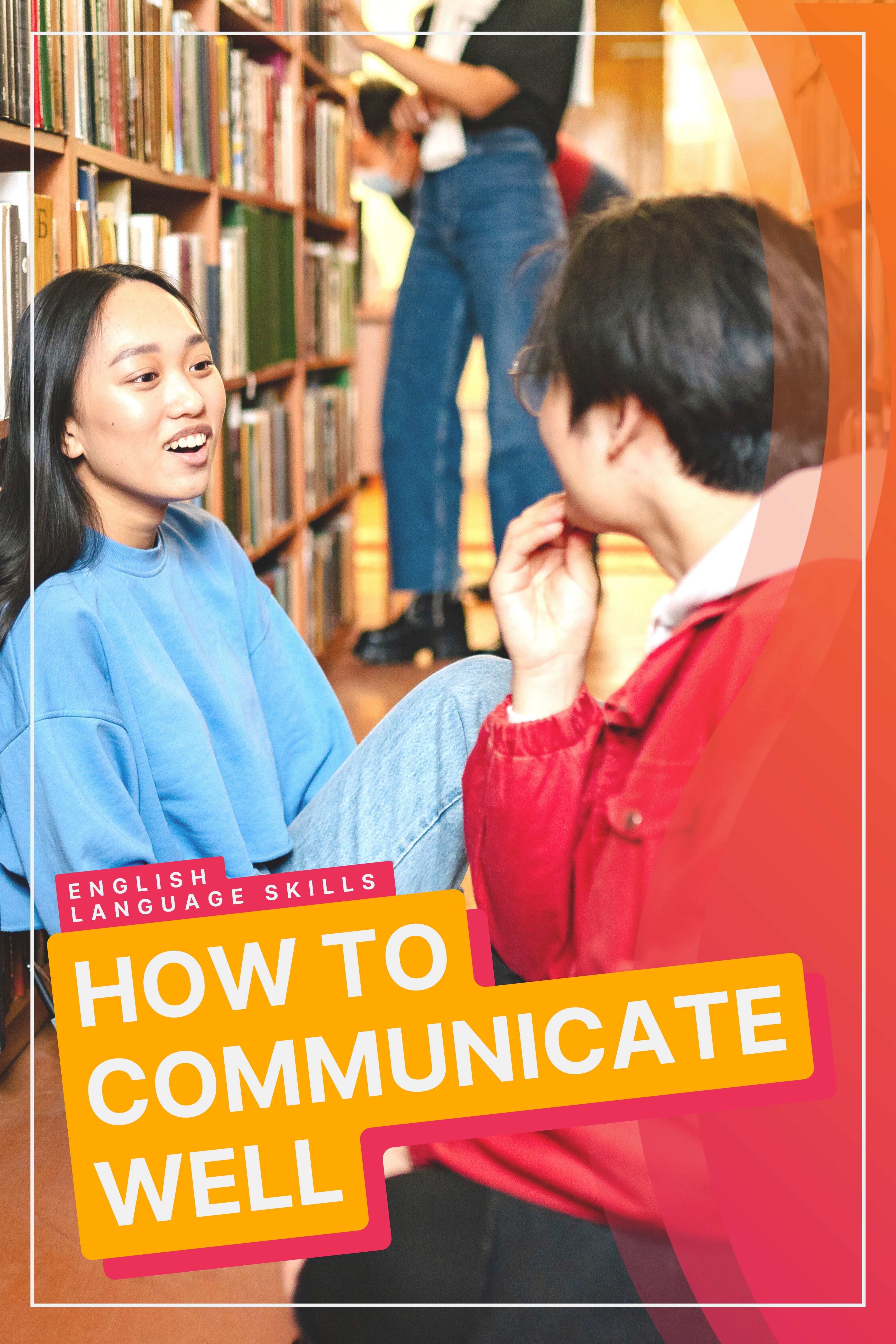How To Communicate Well