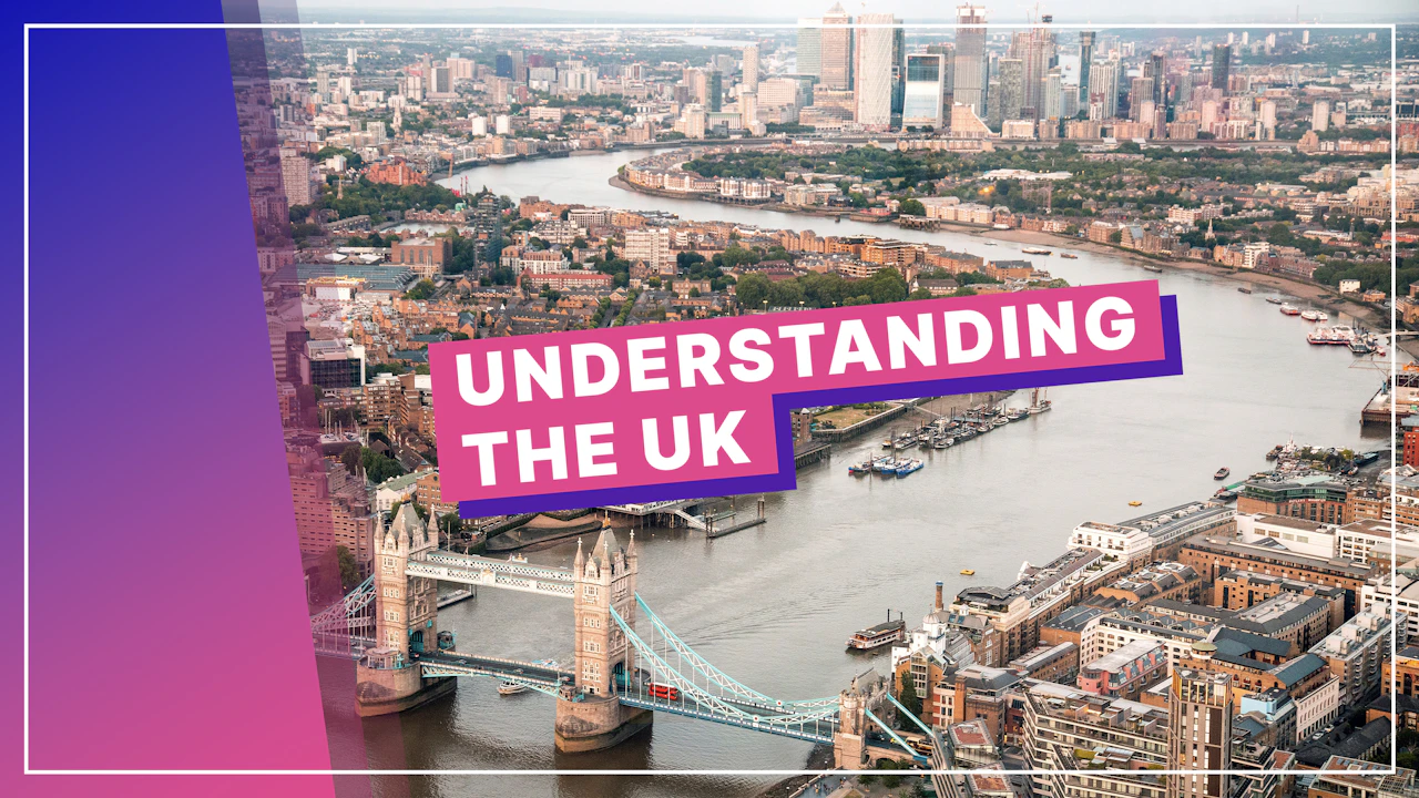 Understanding the United Kingdom - When in Culture