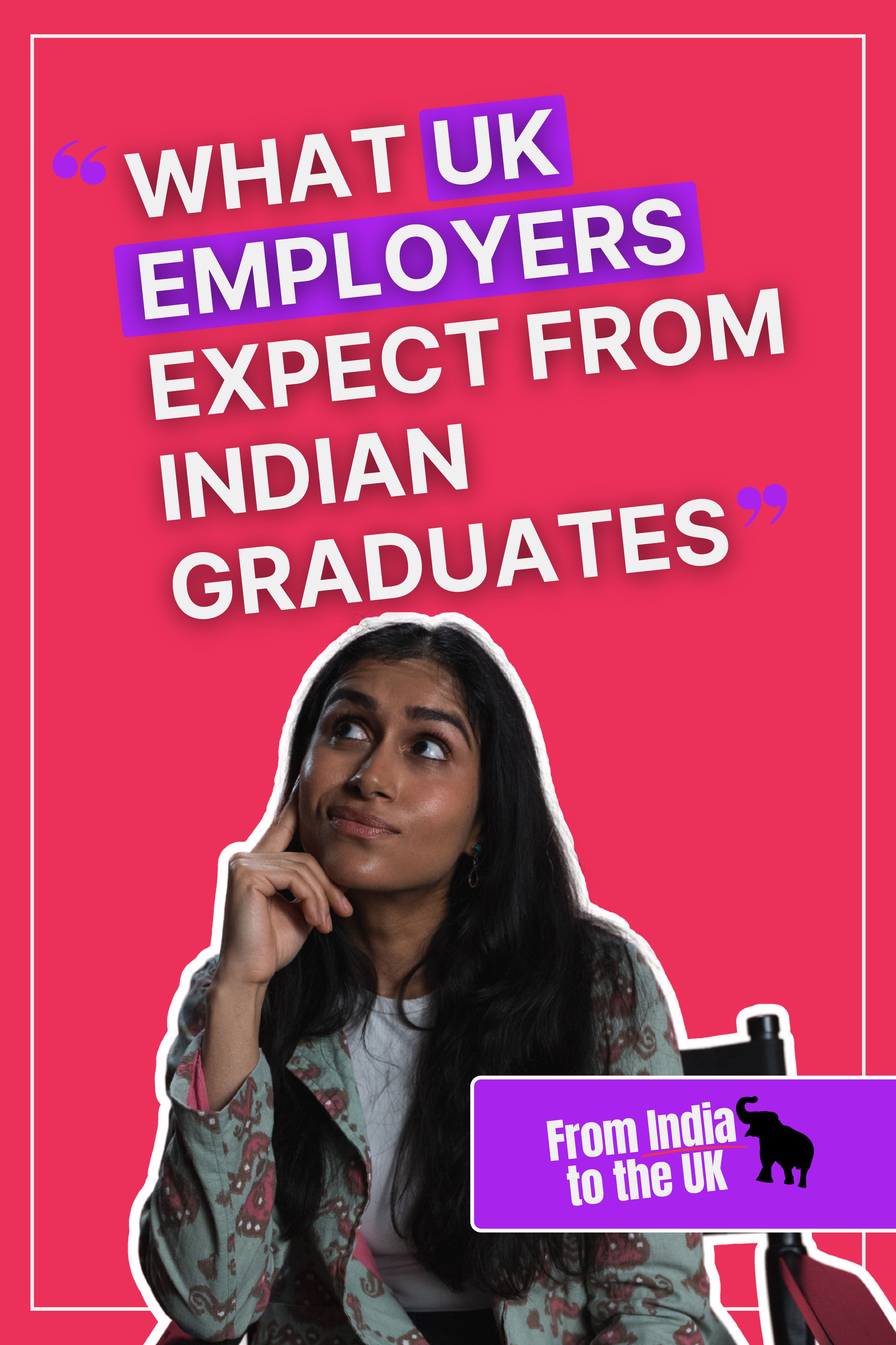 What UK Employers Expect from Indian Graduates