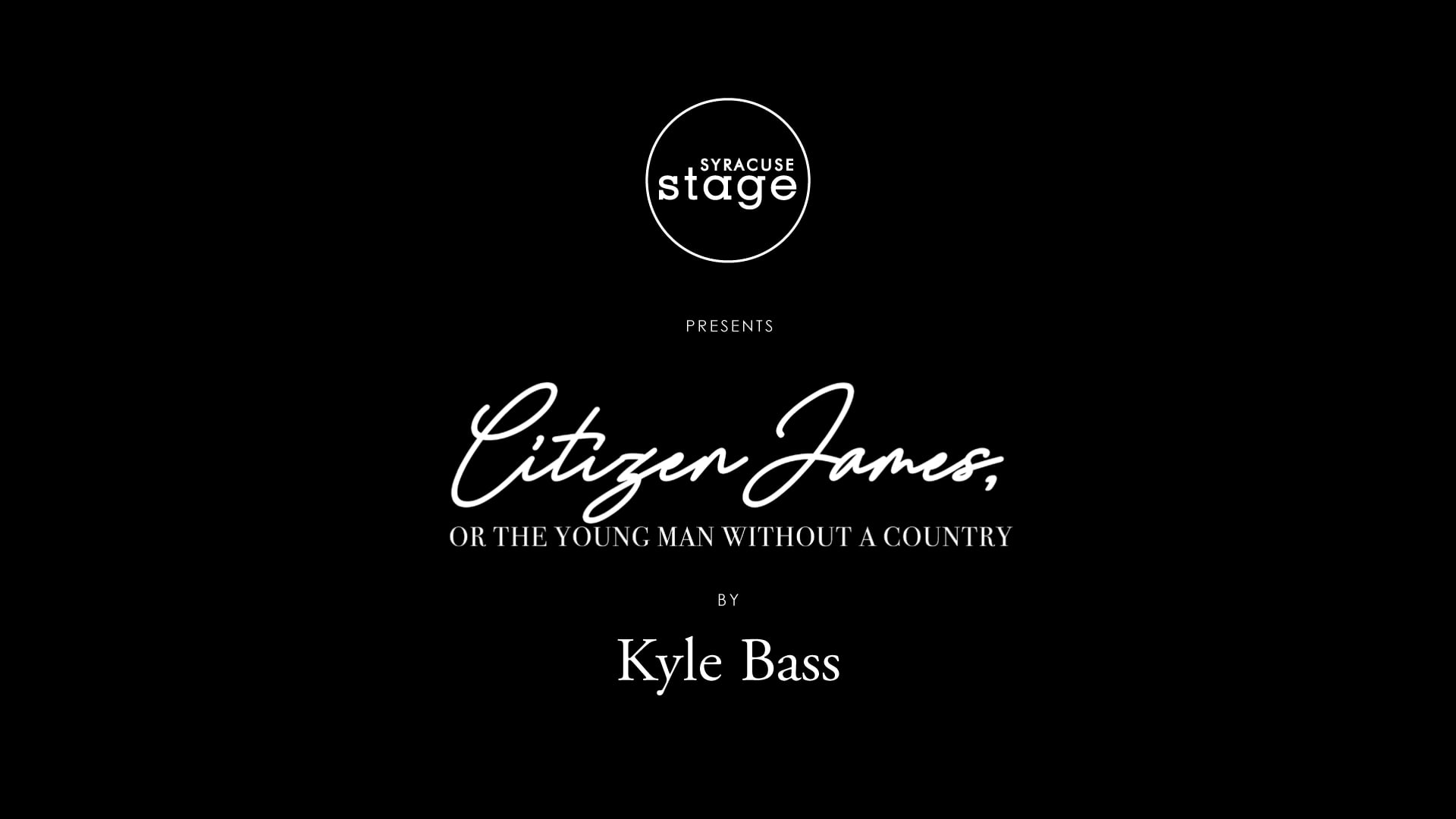 Citizen James, or The Young Man Without a Country | Syracuse Stage