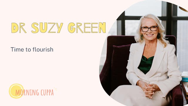 Have a Cuppa with Dr Suzy Green 