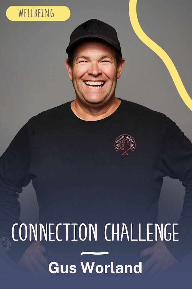 Gus Worland | Connection Challenge