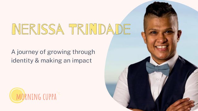 Have a Cuppa with Nerissa Trindade!