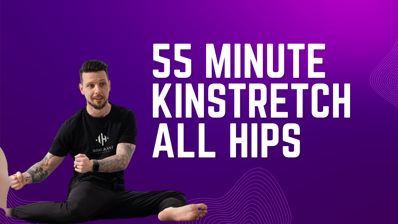 55 Minute Kinstretch All Hips