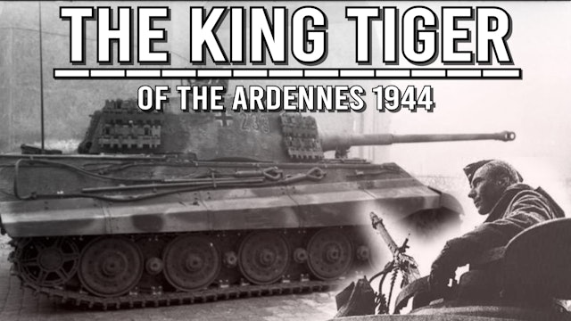 The King Tiger of the Ardennes
