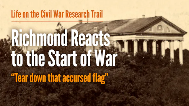 Richmond Reacts to the Start of War: ...
