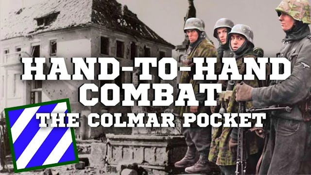 Brutal Battles in the Colmar Pocket 1944
