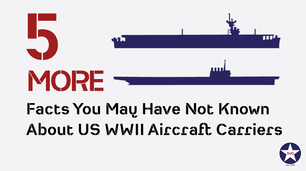 5 More Facts about WWII US Aircraft Carriers