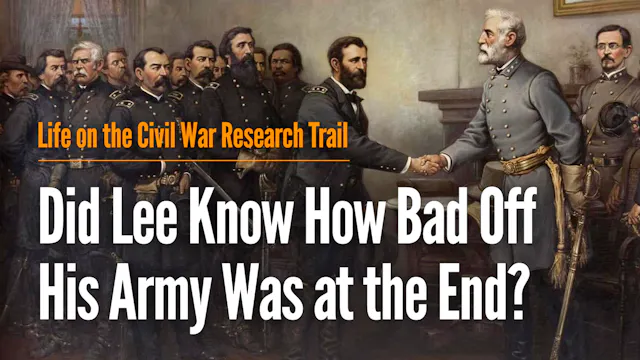 Did Lee Know How Bad Off His Army Was...