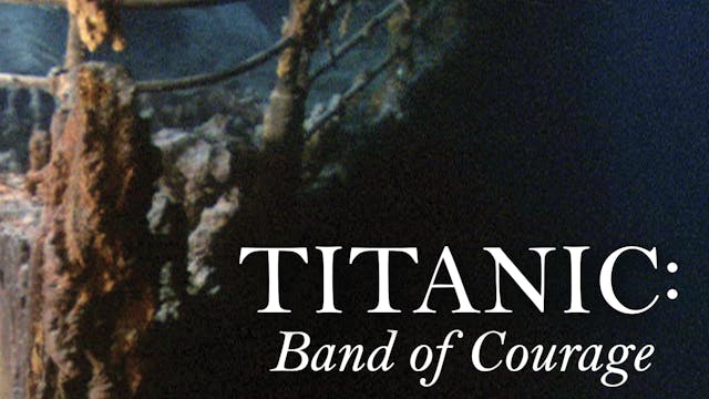 Titanic: Band of Courage